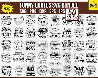 May include: A collection of 50 humorous SVG designs with various quotes and phrases in black text. The designs include phrases like "Sarcasm is just one of my many talents" and "I'm not responsible for what my face does."