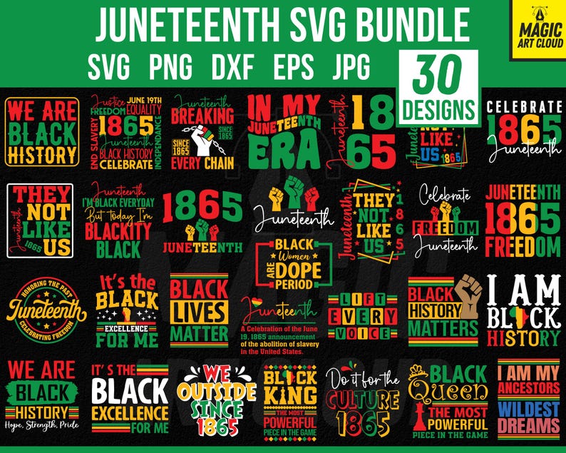May include: A Juneteenth SVG bundle with 30 designs. The designs feature text in red, green, and black, with phrases like "Black History," "1865," and "Freedom." The bundle includes SVG, PNG, DXF, EPS, and JPG file formats.