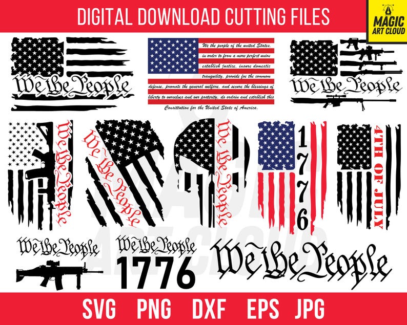 May include: A digital download of 10 SVG, PNG, DXF, EPS, and JPG files featuring a distressed American flag design with the text "We the People" and "1776". The design also includes a skull, a rifle, and the text "4th of July".