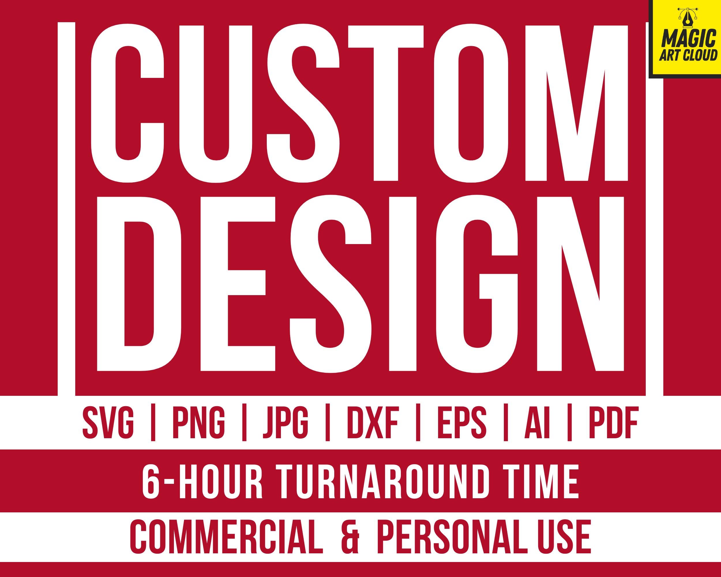 Custom Design, Custom SVG, Custom PNG, Personalized SVG, Personalized ...