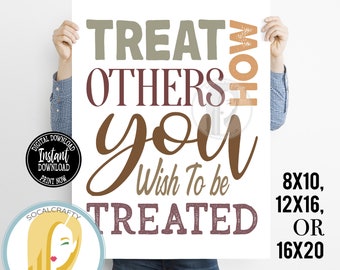 Treat Others How You Wish To Be Treated / Printable Decor / Typography Print / School Poster / Classroom Decor / Nursery Instant Download