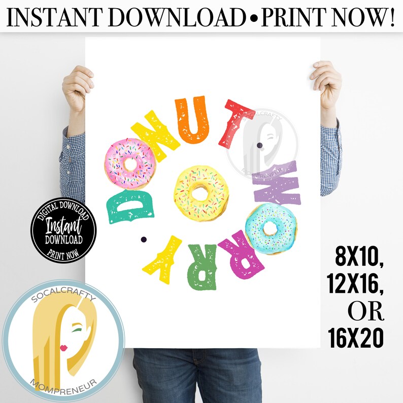 Printable Donut Wall Print / Donut Wall Art / Funny Quote / Typography Poster / Donut Worry / Donut Party Decor / Instant Print Download image 1