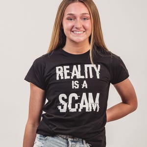REALITY IS A SCAM