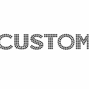 May include: The word "CUSTOM" is displayed in black dots on a white background. The dots are arranged to form the letters of the word, creating a simple yet bold design. The image is clean and minimalist.