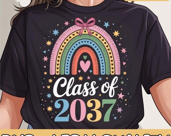 Class Of 2037 Rainbow Png, First Day Of School Class Of 2037 Graduation Grow With Me Png, Personalized  School Png, Pre-K, Kindergarten Png
