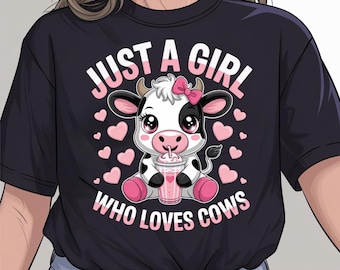 Just A Girl Who Loves Cows Png, Cute Cow Lover, Farm Girl Printable Art, Cute Cow Lover Design, Farm Life Png, Cows Png, Cow Lover Owner Png