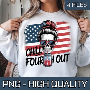 Chill The Fourth Out Png, Funny Skeleton US Flag 4th Of July, Snarky America Independence Day, Skeleton Girly Png, Funny Patriotic USA Png