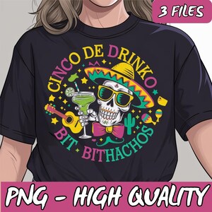 Cinco de Drinko Funny Sugar Skull Party Vibes Png, Bitchachos Fiesta Skeleton Fun for Cinco de Mayo Png, Cinco De Mayo, Cinco De Drinko Png