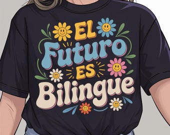 El Futuro ES Bilingüe Spanish Mexican Teacher Student Png, Happy Cinco De Mayo Mexican Spanish, Teacher, Dual Language Teacher Png