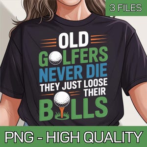 Zabawna koszulka golfowa Golfing Old Golfers Never Die Retirement Png, Osiągnięcia golfowe, Plan emerytalny, Zabawny projekt emerytalny, Miłośnik golfa.