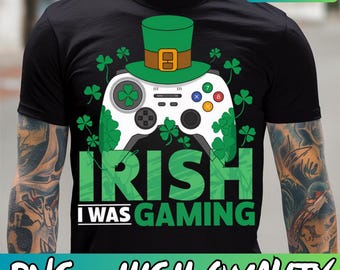 Irish I Was Gaming Png, Funny St. Patrick’s Day Gamer Png, Irish Gamer, Gaming StPaddy, Shamrock Leprechaun Hat Game Controller Png