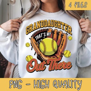 That&#39;s My Granddaughter Out There Png, Softball Grandma, Grandson Out There Baseball Grandma Mothers Day, Perfect Birthday, Softball Player