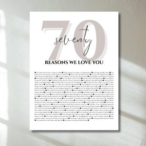 May include: A printable 70th birthday poster with the number 70 in a light gray color and the words "seventy reasons we love you" in black text. The poster features a list of 70 reasons why someone is loved.