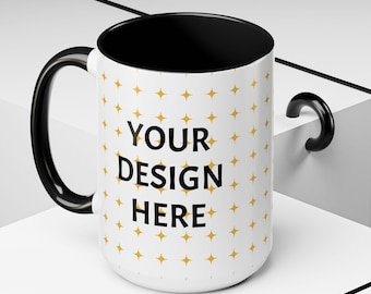 Custom Coffee Mug: 15oz Ceramic Mug with Black Interior - add your own design logo or artwork