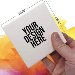 May include: White ceramic tile with the text "YOUR DESIGN HERE" printed in black. The tile measures 3 15/16 inches by 3 15/16 inches.