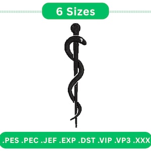 May include: Black embroidery design of a Rod of Asclepius, a symbol of medicine, with a serpent coiled around a staff. The image includes the text "6 Sizes" and file type extensions. This design is suitable for embroidery projects.