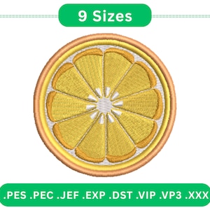 May include: Embroidered design of a sliced orange, featuring yellow segments and a light brown rind. The design is circular and includes the text "9 Sizes" in a green banner. Below, file formats are listed.