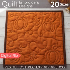 May include: An orange quilted square with a brown border features embroidered pumpkin designs. The words "Quilt Embroidery Designs" and "20 Sizes" are at the top. The words "Digital File" are in a red box on the left. The bottom has file type codes.