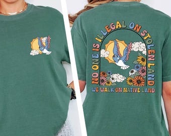 No One Is Illegal On Stolen Land Shirt, Social Justice T-Shirt, Equality Sweater, Anti Racism Sweatshirt, Activist Protest Tee
