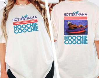 Hotter Than A Hoochie Coochie Shirt, Meme Summer Vacation Tee, Music Lover Sweatshirt, 90s Country Music Sweater, Comfort Colors T-Shirt