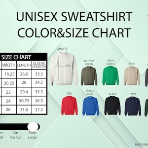 May include: Unisex sweatshirt color and size chart. The chart includes measurements in inches for width, length, and sleeve length. Colors include white, red, royal blue, black, navy, and forest green.