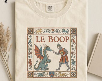 Le Boop Dragon Shirt, Comfort Colors Medieval Tee, Funny Knight and Dragon Sweatshirt, Fantasy Meme Lover Gift, Renaissance Fair Apparel