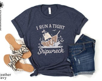 I Run a Tight Shipwreck Shirt, Mama T-Shirt, Homeschool Mama Tee, Funny Mama Sweatshirt, Mom Life Sweater, Tight Shipwreck Tee