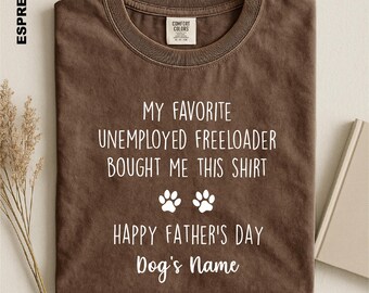 Mi parásito desempleado favorito me compró esta camiseta, camiseta divertida personalizada para dueños de perros, camiseta para padres de mascotas, suéter para amantes de los perros, regalo para el Día del Padre
