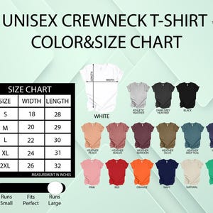 May include: A unisex crewneck t-shirt color and size chart. The chart shows measurements in inches for sizes S to 2XL. Colors include white, black, and various shades of pink, red, orange, navy, and green.