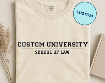 Custom University School Of Law T-Shirt, Custom College Name Shirt, Gift For Law Students, College Of Law, Custom University Academic Tee