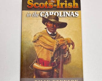 The Scots-Irish in the Carolinas by Billy Kennedy Paperback 1997