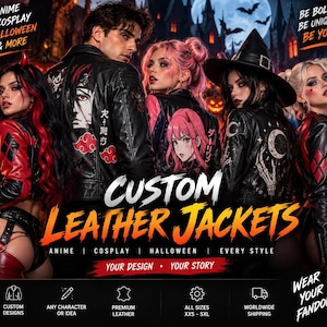 May include: A collection of black leather jackets featuring anime-inspired graphics, including red cloud patterns, pink-haired characters, and celestial motifs. The text reads CUSTOM LEATHER JACKETS, ANIME COSPLAY HALLOWEEN & MORE, BE BOLD BE UNIQUE BE YOU, YOUR DESIGN YOUR STORY, and WEAR YOUR FANDOM.
