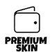 Premium Skin