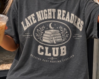 Late Night Readers Club Shirt, Book Lover T-Shirt, Reading Shirt, Bookish Tee, Reader Gift for Her, Literary Graphic Tee