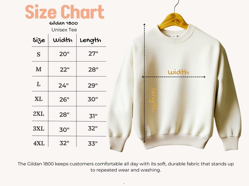 May include: Cream-colored Gildan 1800 unisex tee sweatshirt hanging on a wooden hanger. The size chart shows measurements in inches: S (20" width, 27" length), M (22" x 28"), L (24" x 29"), XL (26" x 30"), 2XL (28" x 31"), 3XL (30" x 32"), and 4XL (32" x 33").