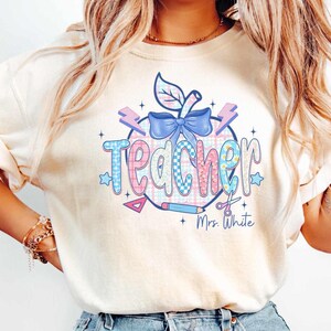 Teacher Name Shirt, Custom Teacher Shirt, Comfort Color Teacher Shirt, Back to School Shirt, New Teacher Shirt, Teacher Appreciation Gift