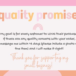 May include: A pink and yellow graphic with the words "quality promise" in orange and pink. The text promises customer satisfaction and support for small businesses. A rainbow graphic is also included.