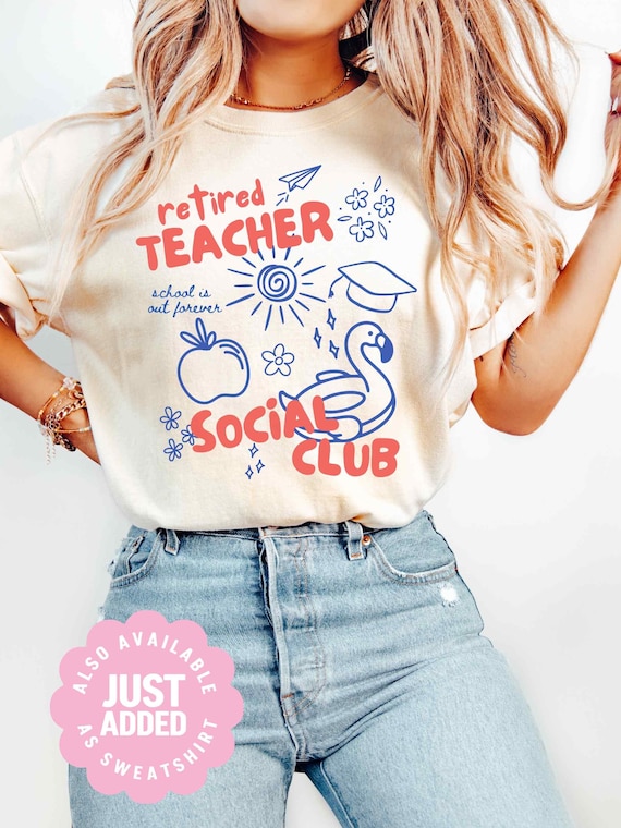 Retired Teacher Social Club Shirt, Funny Retirement Gift for Teacher, End of Year Teacher Retirement Shirt, Teacher Retirement Party Shirt