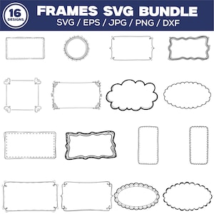 May include: A collection of 16 black and white frame designs in various shapes, including rectangles, circles, and cloud-like forms. The text "FRAMES SVG BUNDLE" is at the top, with file type options below.