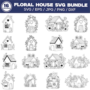 May include: A collection of 16 black and white floral house designs in line art style. The houses feature floral decorations, hearts, and different architectural details. The text at the top says "16 Floral House SVG Bundle" with file type options.