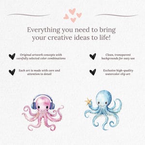 May include: Watercolor clip art featuring two cartoon octopuses. One is pink with headphones, the other is blue holding a starfish. Text reads "Everything you need to bring your creative ideas to life!"
