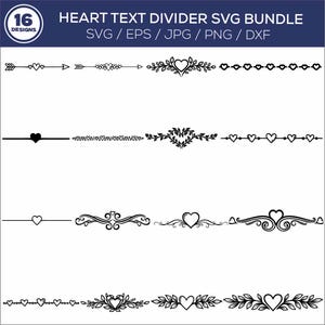 May include: A digital design bundle featuring 16 heart-themed text dividers in SVG, EPS, JPG, PNG, and DXF formats. The dividers include various designs with hearts, arrows, and floral elements, all in black.