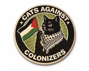 Cats Against Colonizers Pinback Button 2.25" | Palestine Free Gaza Protest Activist Leftist Middle East No War Awareness