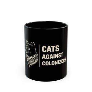 Katzen gegen Kolonisierer Becher | Schwarze Keramik Kaffeetasse, Anti-Koloniales Statement