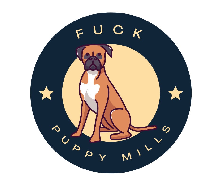Fuck Puppy Mills- Boxer Dog Sticker