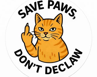 Adesivo "Salva le zampe, non farti togliere gli artigli" per gatti / Alternative umanitarie, Supporto ai diritti degli animali (adesivo in vinile da 7,6 cm)