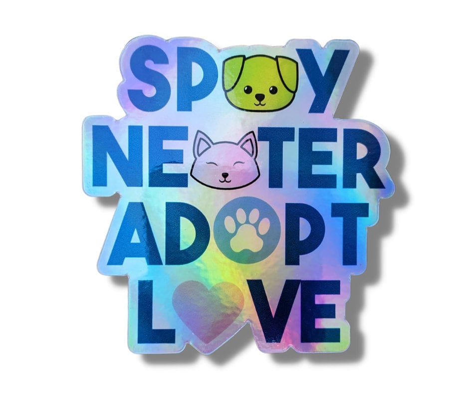 Spay Neuter Adopt Love Holographic Sticker