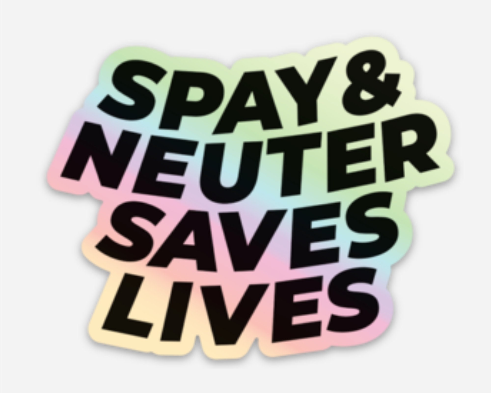 Spay and Neuter Saves Lives Holographic Sticker - Thumbnail 4