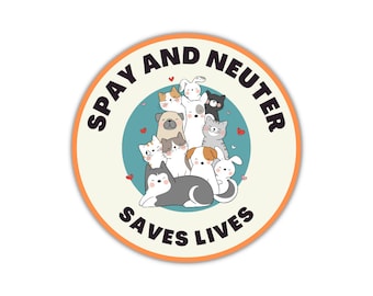 Spay and Neuter Saves Lives- Vinyl Sticker