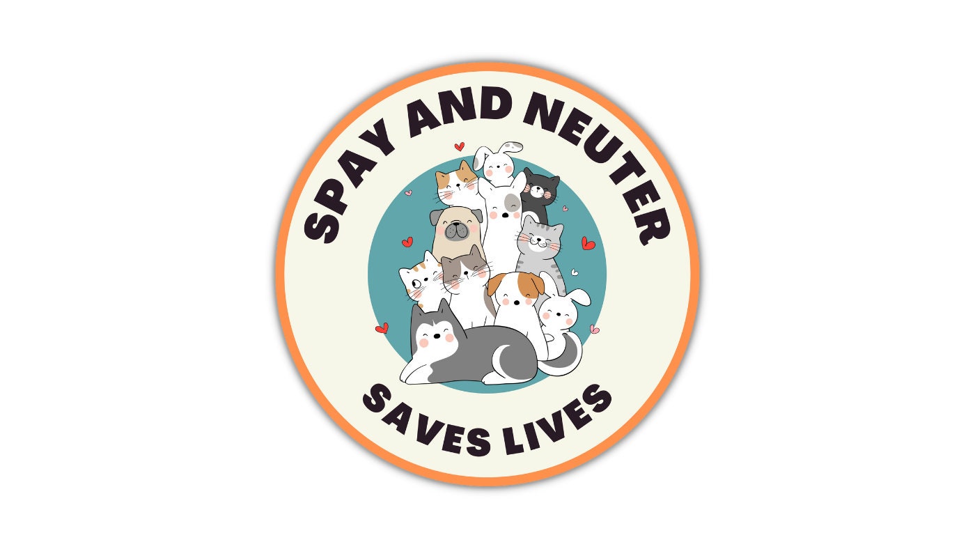 Spay and Neuter Saves Lives- Vinyl Sticker